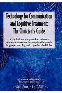 Technology for Communication and Cognitive Treatment: The Clinician's Guide