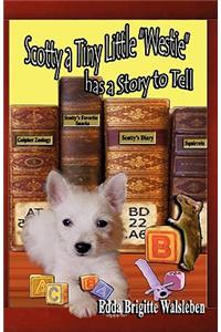 Scotty a Tiny Little Westie Has a Story to Tell