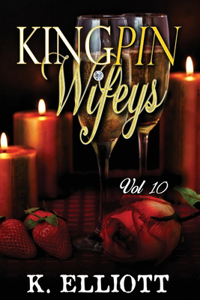 Kingpin Wifeys Vol. 10