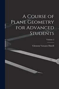 Course of Plane Geometry for Advanced Students; Volume 2
