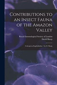 Contributions to an Insect Fauna of the Amazon Valley