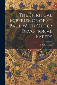 Spiritual Experience of St. Paul With Other Devotional Papers