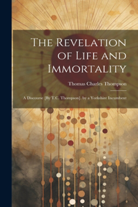 Revelation of Life and Immortality