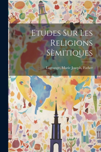 Etudes sur les Religions Sèmitiques