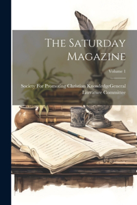 Saturday Magazine; Volume 1