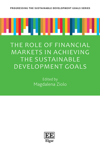 The Role of Financial Markets in Achieving the Sustainable Development Goals (Progressing the Sustainable Development Goals series)