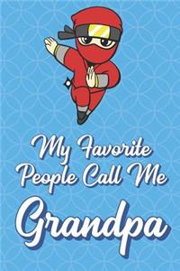My Favorite People Call Me Grandpa