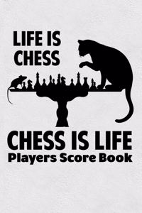 Life Is Chess Chess Is Life Players Score Book