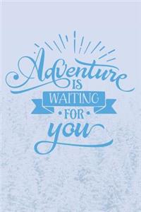 Adventure Is Awaiting For You