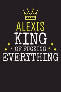 ALEXIS - King Of Fucking Everything