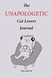 The Unapologetic Cat Lovers Journal