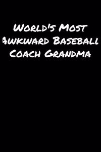 World's Most Awkward Baseball Coach Grandma