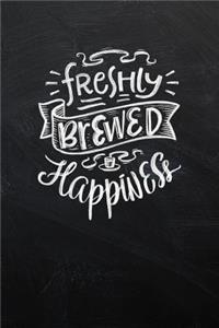 Freshly Brewed Happiness