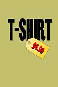 T-Shirt $6.99