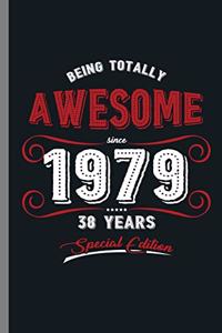 Being totally Awesome since 1979 38 years Special Edition