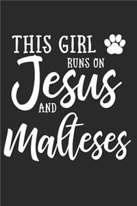 This Girl Runs On Jesus And Malteses