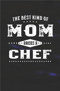 The Best Kind Of Mom Raises A Chef