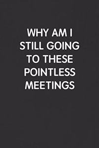 Why Am I Still Going to These Pointless Meetings