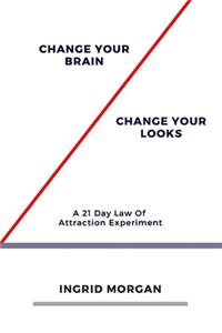 Change Your Brain, Change Your Looks