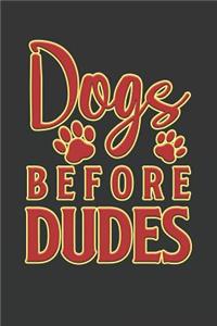 Dogs Before Dudes