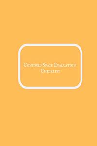 Confined Space Evaluation Checklist