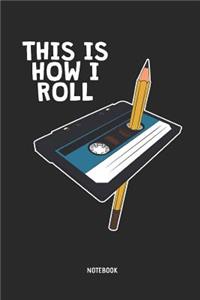This Is How I Roll - Notebook