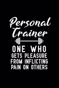 Personal Trainer One Who Gets Pleasure from Inflicting Pain on Others