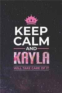 Keep Calm and Kayla Will Take Care of It