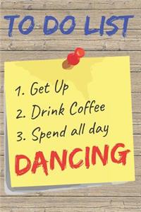 To Do List Dancing Blank Lined Journal Notebook