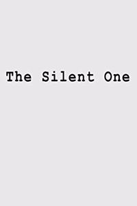 The Silent One