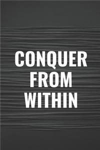 Conquer from Within