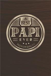 Best Papi Ever Genuine Authentic Premium Quality