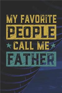 My Favorite People Call Me Father