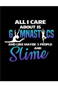 All I Care About is Gymnastics and Like Maybe 3 People and Slime