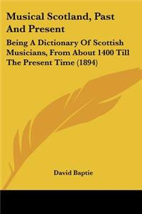 Musical Scotland, Past And Present