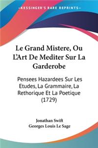 Grand Mistere, Ou L'Art De Mediter Sur La Garderobe