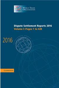 Dispute Settlement Reports 2016: Volume 1, Pages 1-428