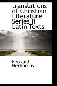 Translations of Christian Literature Series II Latin Texts