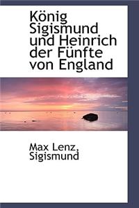 K Nig Sigismund Und Heinrich Der F Nfte Von England