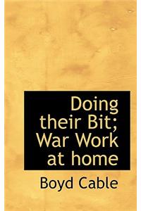 Doing Their Bit; War Work at Home