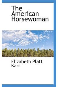 The American Horsewoman