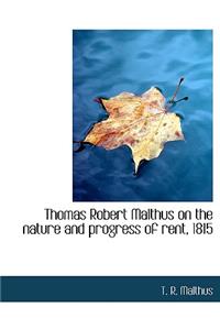 Thomas Robert Malthus on the Nature and Progress of Rent, 1815