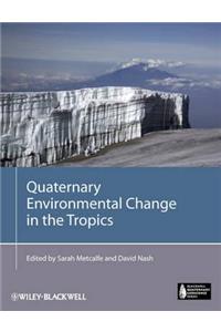 Quaternary Environmental Change in the Tropics