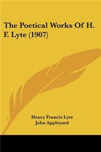The Poetical Works Of H. F. Lyte (1907)