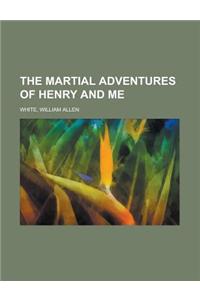 The Martial Adventures of Henry and Me