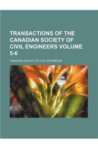 Transactions of the Canadian Society of Civil Engineers Volume 5-6