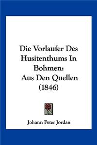 Vorlaufer Des Husitenthums In Bohmen