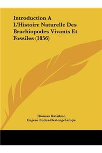 Introduction A L'Histoire Naturelle Des Brachiopodes Vivants Et Fossiles (1856)