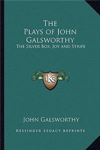 The Plays of John Galsworthy