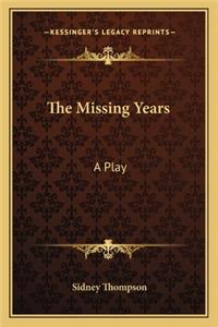 The Missing Years